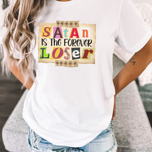 Satan the Forever Loser, Satan Loser Shirt - Christian Unisex Shirt